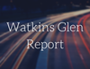 Watkins Glen Report