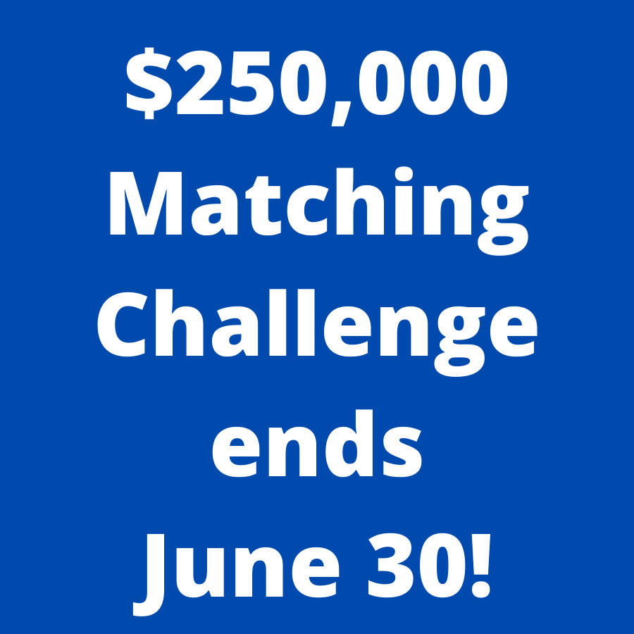 Help us meet our matching challenge!