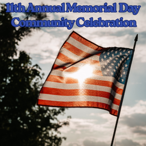 Join us for the 11th Annual Memorial Day Celebration!