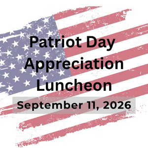 You’re Invited to the Patriot Day Appreciation Luncheon!
